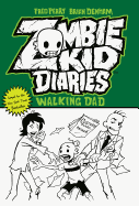 Zombie Kid Diaries Volume 3: Walking Dad