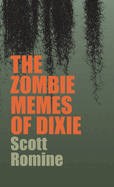 Zombie Memes of Dixie