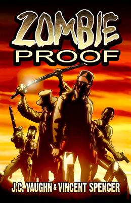 Zombie Proof Volume 1 - Vaughn, J. C., and Spencer, Vincent (Artist)