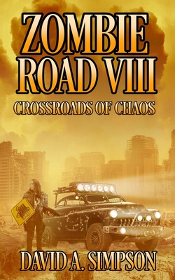 Zombie Road VIII: Crossroads of Chaos - Shelman, Eric a (Narrator), and Simpson, David A