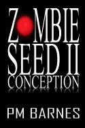 Zombie Seed II: Conception