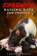 Zombie World 5: Raising Rats for Protein