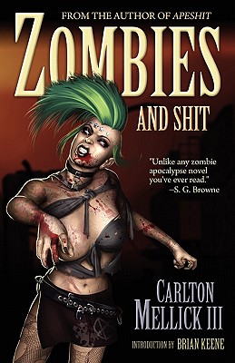 Zombies and Shit - Mellick, Carlton, III