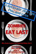 Zombies Eat Last: Why Some Humans Pull Apart and Others Don't