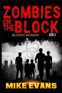 Zombies on The Block: Bloody Monday