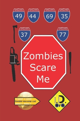 Zombies Scare Me - Oro, I D