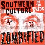 Zombified - Southern Culture on the Skids