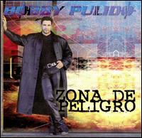 Zona de Peligro - Bobby Pulido