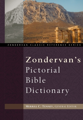 Zondervan's Pictorial Bible Dictionary - Douglas, J D, and Tenney, Merrill C