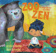 Zoo Zen: A Yoga Story for Kids