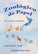 Zool?gico de Papel: Una Aventura a Sudfrica: Spanish classroom version