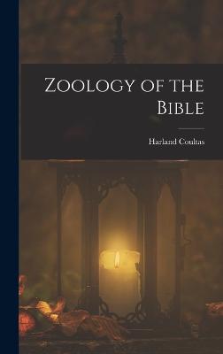 Zoology of the Bible - Coultas, Harland