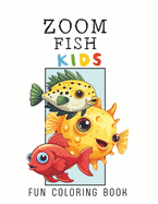 Zoom Fish Kids: 50 incredible illustrations of fishes with huge eyes, to have fun, relax in an aquatic environment