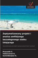 Zoptymalizowany projekt i analiza amfibijnego bezzalogowego statku lataj cego