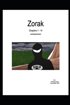 Zorak Chapters 1 - 14 -solospaceman- - Jefferson, Wayne Crawford