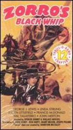 Zorro's Black Whip, Vol. 1 and 2 - Spencer Gordon Bennet; Wallace A. Grissell