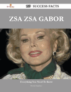 Zsa Zsa Gabor 159 Success Facts - Everything You Need to Know about Zsa Zsa Gabor