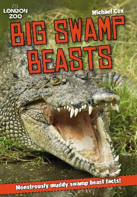 Zsl Big Swamp Beasts - Cox, Michael