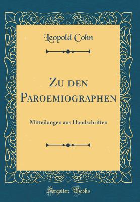 Zu Den Paroemiographen: Mitteilungen Aus Handschriften (Classic Reprint) - Cohn, Leopold