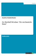 Zu: Marshall McLuhan- Die mechanische Braut