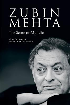 Zubin Mehta: The Score of My Life - Mehta, Zubin