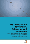 Zugstrategien Von Rohrsangern, Rohrammer Und Feldsperling - Hillbrand, Martina