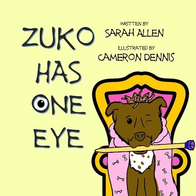 Zuko Has One Eye - Allen, Sarah