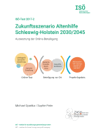 Zukunftsszenario Altenhilfe Schleswig-Holstein 2030/2045: Auswertung der Online-Beteiligung (IS?-Text 2017-2)