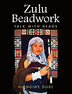 Zulu Beadwork: Talk with Beads
