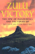Zulu Victory-Hardbound: The Epic of Isandlwana and the Cover-Up