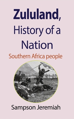 Zululand, History of a Nation: Southern Africa people - Jeremiah, Sampson