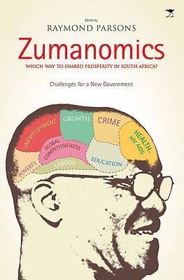 Zumanomics: Which Way to Shared Prosperity in South America? Challenges for a New Government - Parsons, Raymond (Editor)