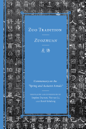 Zuo Tradition / Zuozhuan: Commentary on the "Spring and Autumn Annals"