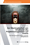 Zur bertragbarkeit von Strukturen des Projektmanagements auf Events