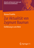 Zur Aktualit?t von Zygmunt Bauman: Einf?hrung in sein Werk