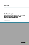 Zur Bedeutung der Gesundheitswissenschaft fr die Pflege am Beispiel der Prvention: Das PRECEDE-PROCEED-Modell