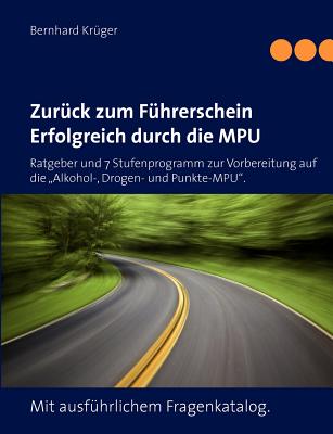 Zur?ck Zum F?hrerschein/Erfolgreich Durch Die MPU: Ratgeber Und 7 ...