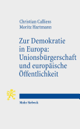 Zur Demokratie in Europa: Unionsburgerschaft Und Europaische Offentlichkeit