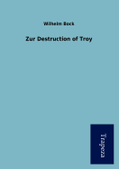 Zur Destruction of Troy - Bock, Wilhelm
