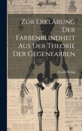 Zur Erklrung Der Farbenblindheit Aus Der Theorie Der Gegenfarben