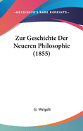 Zur Geschichte Der Neueren Philosophie (1855)