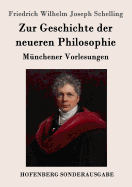 Zur Geschichte Der Neueren Philosophie: Munchener Vorlesungen