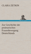 Zur Geschichte der proletarischen Frauenbewegung Deutschlands