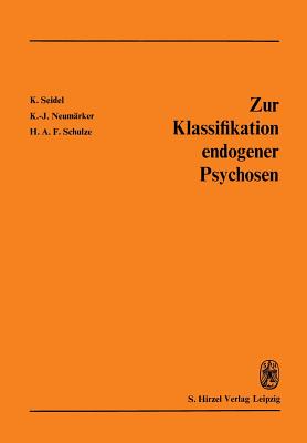 Zur Klassifikation Endogener Psychosen - Neum?rker, K -J (Editor)