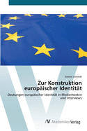 Zur Konstruktion europ?ischer Identit?t