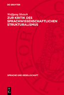 Zur Kritik des sprachwissenschaftlichen Strukturalismus