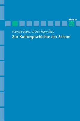 Zur Kulturgeschichte Der Scham - Bauks, Michaela (Editor), and Meyer, Martin (Editor)