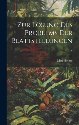 Zur Losung Des Problems Der Blattstellungen. - Hirmer, Max