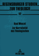 Zur Narrativitaet Des Theologischen: Prolegomena Zu Einer Narrativen Texttheorie in Soteriologischer Hinsicht