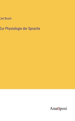 Zur Physiologie der Sprache - Bruch, Carl